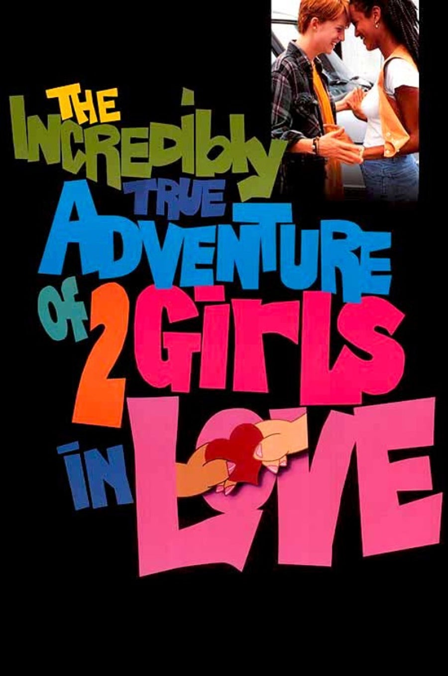The Incredibly True Adventures of 2 Girls in Love poster